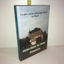 Notre Dame du Chêne  Plobsheim de Eugène Ortlieb [dédicace] ALSACE 1995 YY-13426
