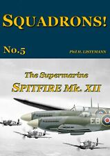 SQUADRONS! No. 5 - The Supermarine Spitfire XII (Revised Dec.2018)