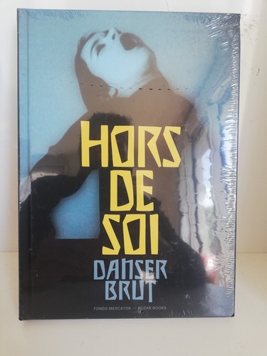 Hors soi danser - brut,