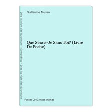 Que Serais-Je Sans Toi? (Livre De Poche) Musso, Guillaume: