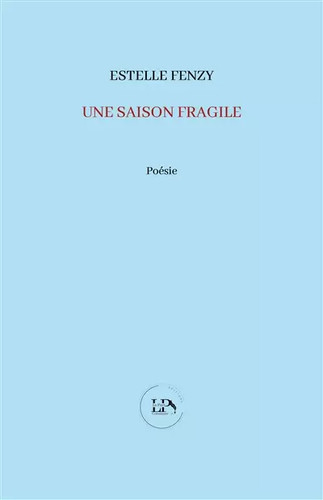 Une saison fragile estelle - saison,