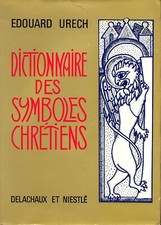 Dictionary of Christian Symbols. Edouard Urech. 1972 Delachaux et Niestlé
