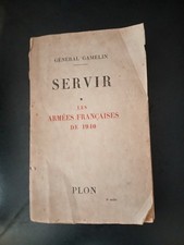 Général GAMELIN : SERVIR - Les armées françaises de 1940 - Dédicacé - 1946