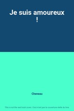 Je suis amoureux !, Cheneau