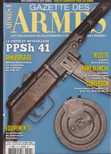 GAZETTE DES ARMES N°524 PM PPSH 41 / KALACHNIKOV / WEBLEY MK VI 22 / SECRETAN