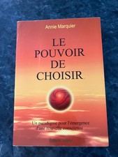 LE POUVOIR DE CHOISIR - Annie MARQUIER