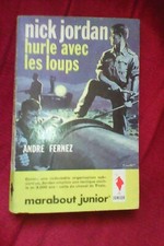 Nick Jordan hurle avec les loups/André Fernez/Marabout junior 1963