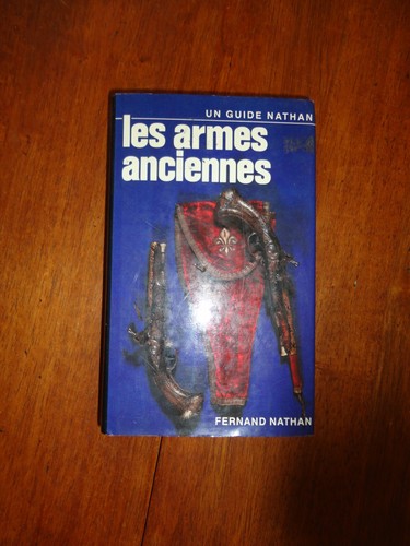 Les armes anciennes guide - armes,
