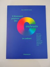 L'étonnant pouvoir des couleurs : Psychologie, Créativité, Désir etc (Causse)
