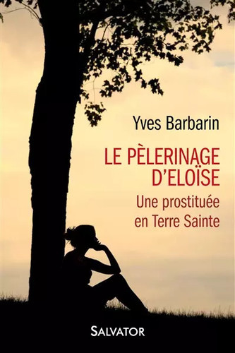 Pèlerinage eloïse une - le,