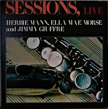 SESSIONS, LIVE-NM1976LP HERBIE MANN/JIMMY GIUFFRE/ELLA MAE MORSE/NELLIE LUTCHER