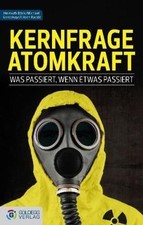 Kernfrage Atomkraft: Was