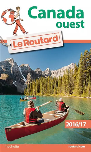 Guide routard canada - routard, ouest