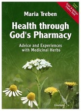 HEALTH THROUGH GOD'S PHARMACY: ADVICE AND EXPERIENCES WITH By Maria Treben *VG+*