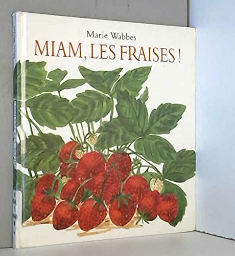 Miam les fraises - , !