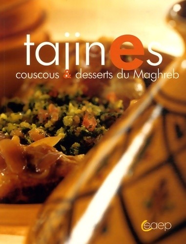 Tajines couscous et desserts - :,