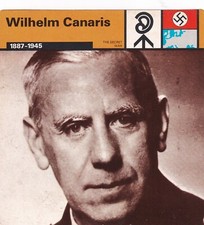 WILHELM CANARIS ~ 1887-1945 ~ OPPONENT IN THE ABWEHR