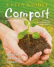 Compost: How to Use, How to