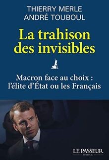 Trahison des invisibles - des,