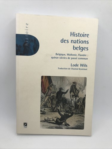 Histoire des nations belges - ,