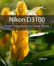 Nikon D3100: From Snapshots to