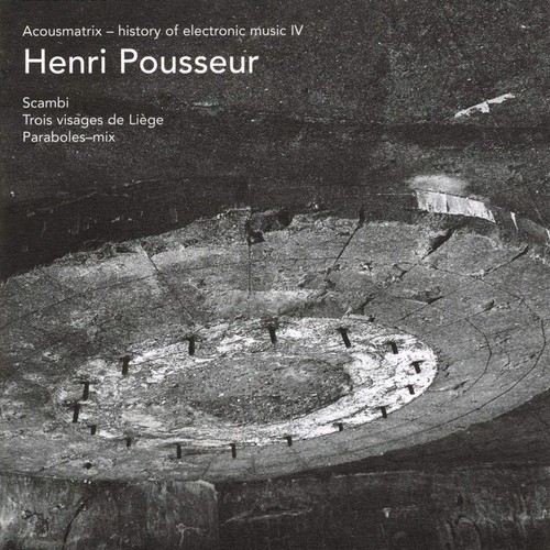 Henri pousseur acousmatrix - acousmatrix,