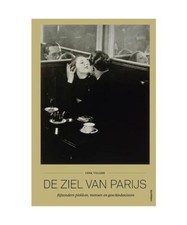 De ziel van Parijs: bijzondere plekken, mensen en geschiedenissen, Velghe, Dirk