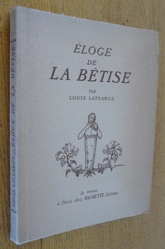 Eloge betise par louis - de, la