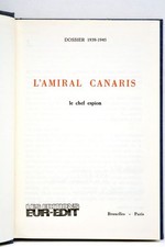 CANARIS CHEF ESPION 1939-1945