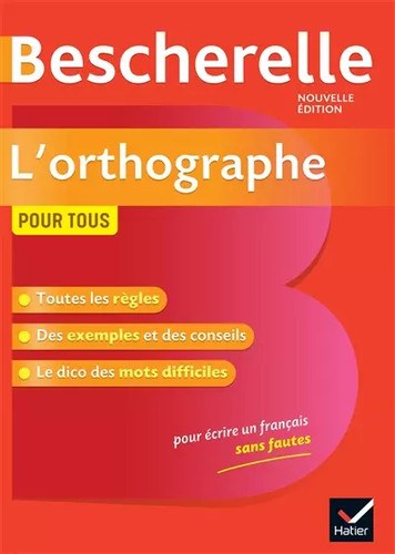 Bescherelle orthographe pour - l'orthographe,