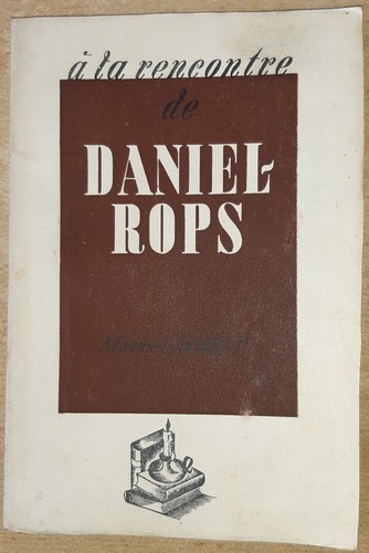 Rencontre daniel rops - la, de