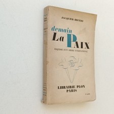 Demain la paix JACQUIER BRUERE 1945  esquisse d'un ordre international