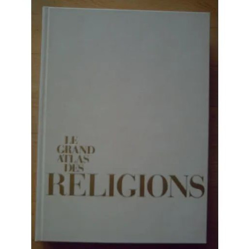 Grand atlas des religions - atlas,