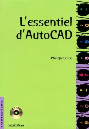 Essentiel autocad - l'essentiel, d'autocad