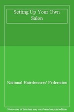 Setting Up Your Own Salon,National Hairdressers' Federation
