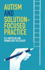 Autism and Solution-focused Prac... by Els Mattelin and Han Paperback / softback