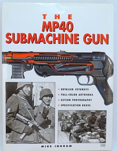 The mp40 submachine - the,