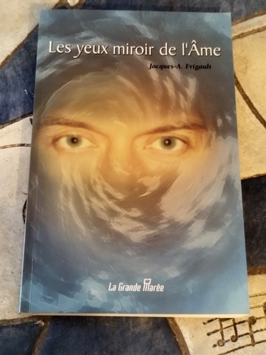 Jacques frigault les yeux - jacques, a.frigault