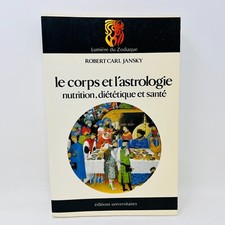 Le Corps et l'Astrologie Nutrition Diététique & Santé Livre Robert Carl Jansky