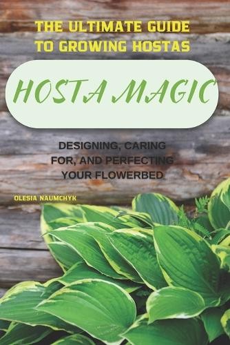 Olesia naumchyk hosta magic - hosta,