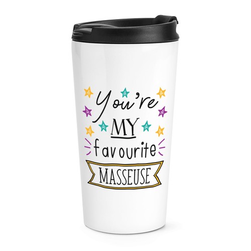 You favourite masseuse - you're,