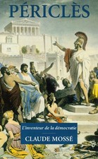 Périclès: L'Inventeur de la