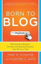 Born to Blog: Building Your