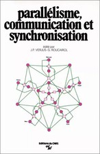 Parallélisme, communication et synchronisation, Collectif, G. Roucairol et J.-P.