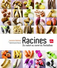 RACINES - DU RAIFORT AU NAVET, LAURENCE SALOMON et MYRIAM GAUTHIER-MOREAU