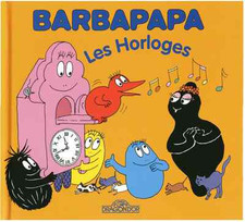 Livre BARBAPAPA les Horloges