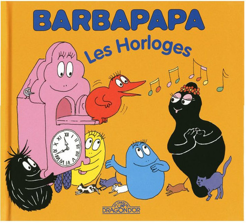 Livre barbapapa les horloges - les,