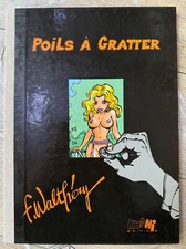 Dédicace BD WALTHERY POILS A GRATTER 1000 EX N°/S BE+