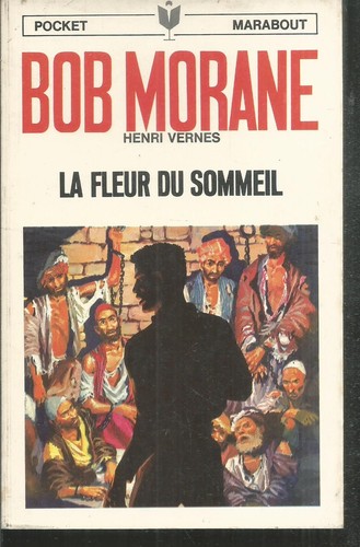 Bob morane fleur du - morane., la
