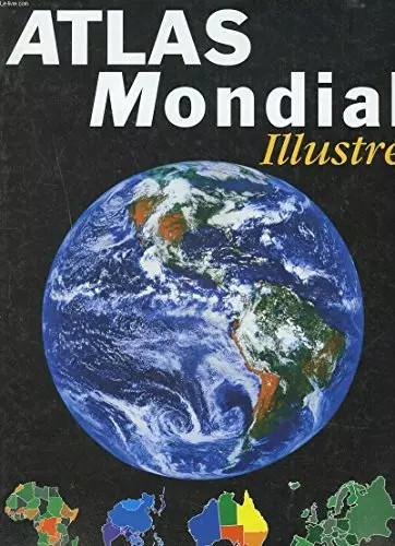 Atlas mondial illustre - mondial,